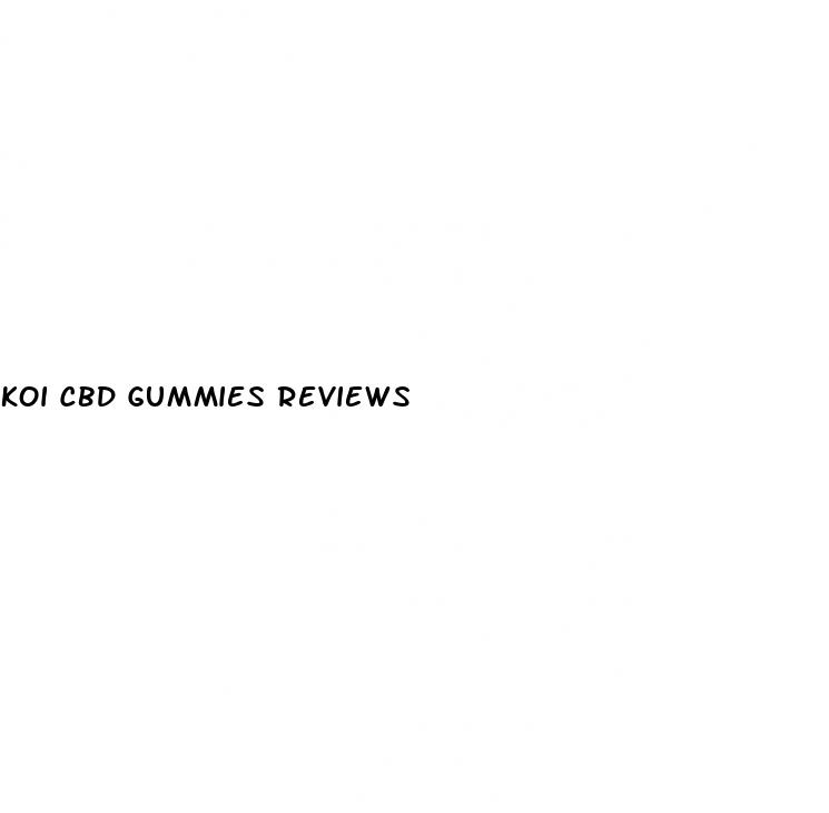 koi cbd gummies reviews