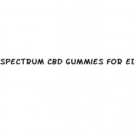 spectrum cbd gummies for ed reviews