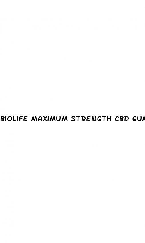 biolife maximum strength cbd gummies