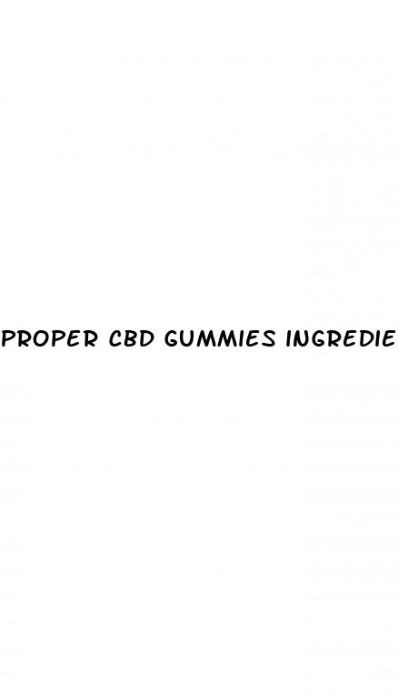proper cbd gummies ingredients list