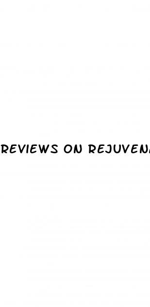 reviews on rejuvenate cbd gummies