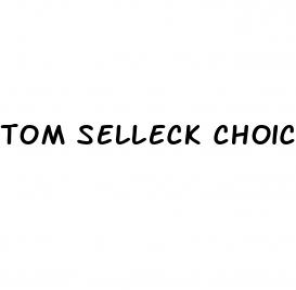 tom selleck choice cbd gummies