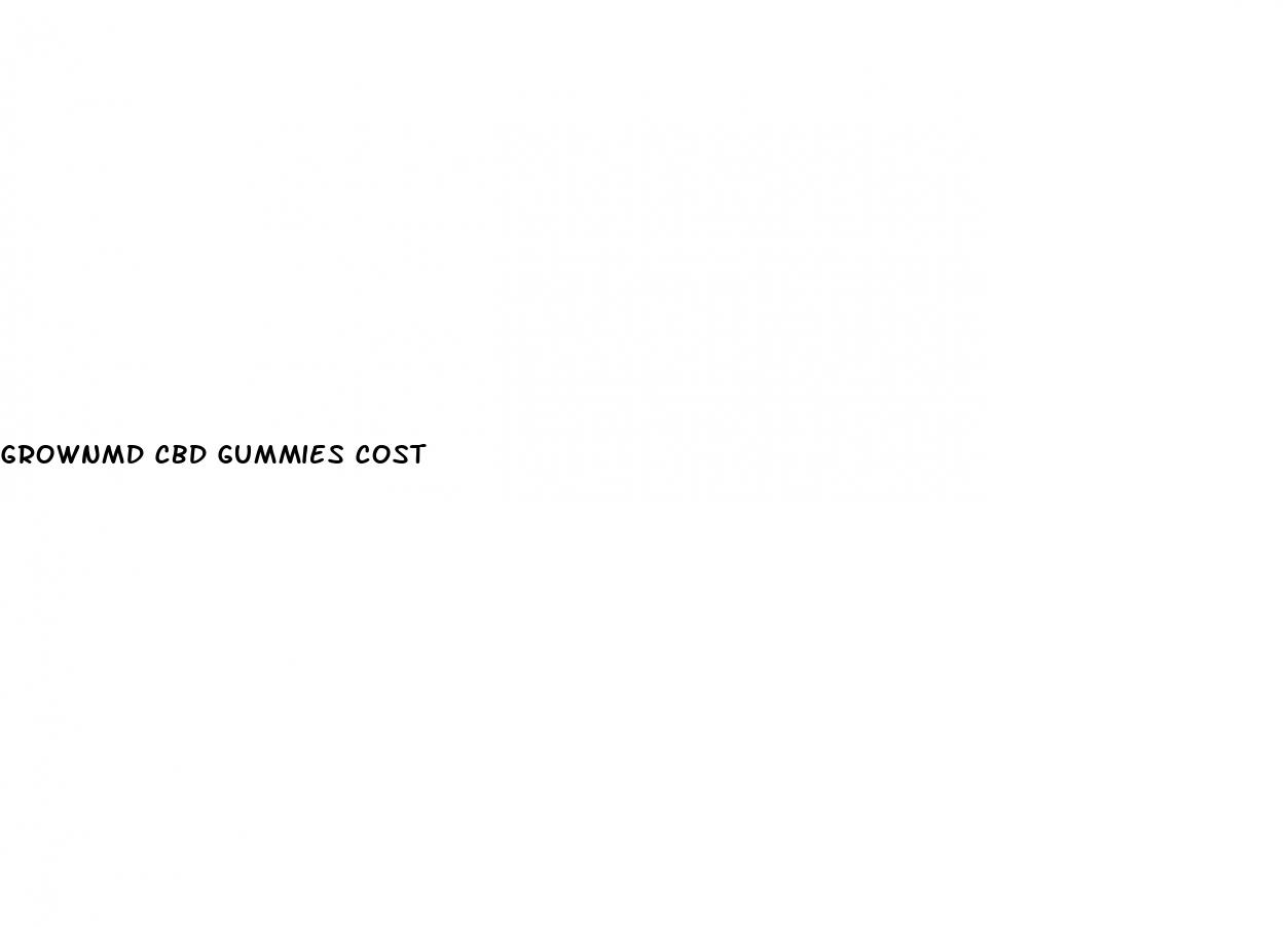 grownmd cbd gummies cost
