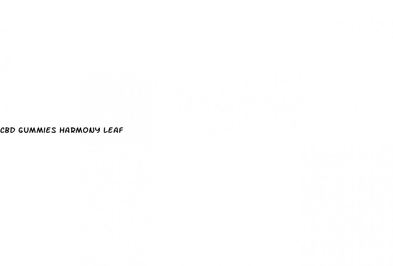 cbd gummies harmony leaf