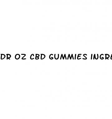 dr oz cbd gummies ingredients