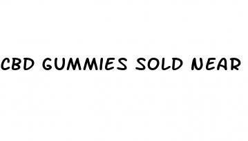cbd gummies sold near me