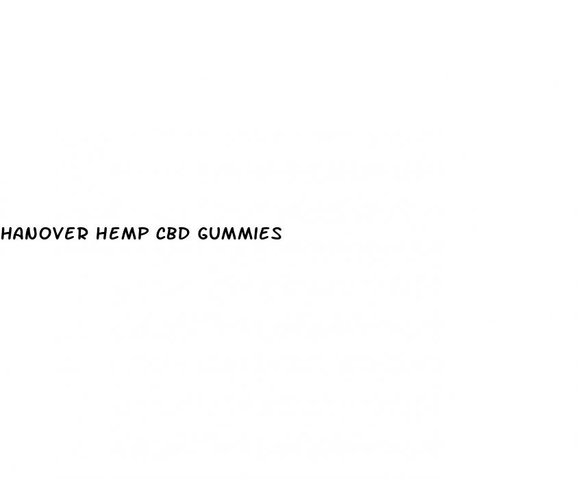 hanover hemp cbd gummies
