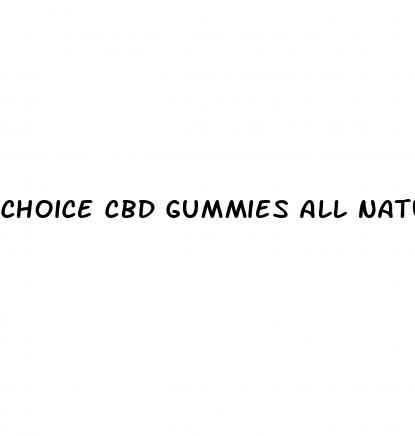 choice cbd gummies all natural hemp extract 300mg
