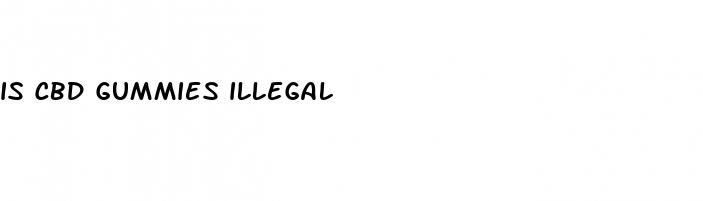 is cbd gummies illegal