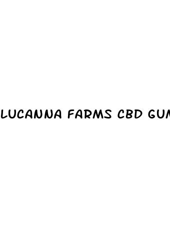 lucanna farms cbd gummies price