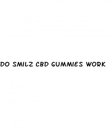 do smilz cbd gummies work