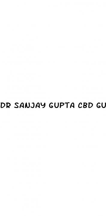 dr sanjay gupta cbd gummies