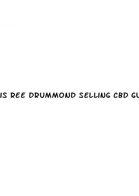 is ree drummond selling cbd gummies
