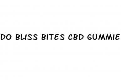 do bliss bites cbd gummies work