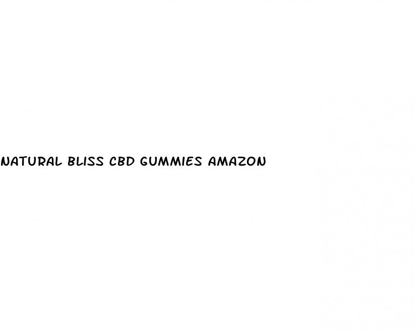 natural bliss cbd gummies amazon