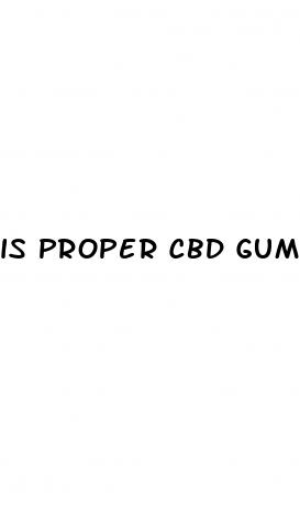 is proper cbd gummies a hoax