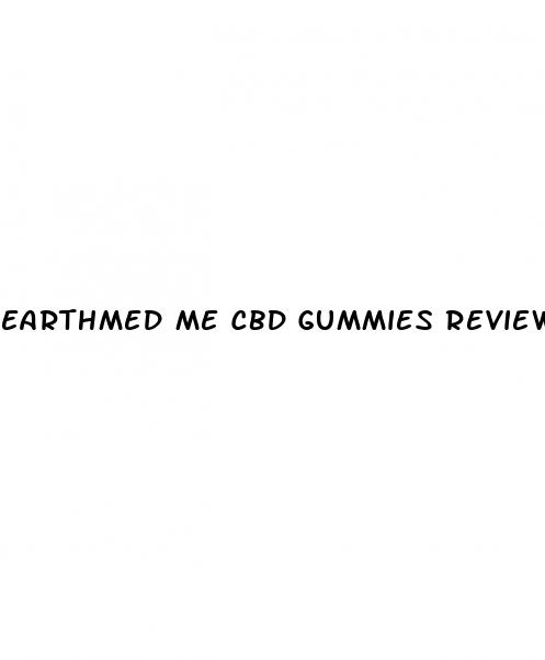 earthmed me cbd gummies reviews