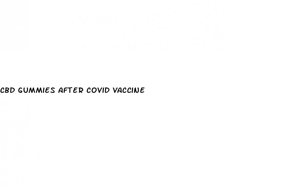 cbd gummies after covid vaccine