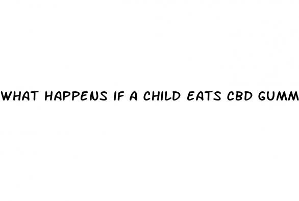 what happens if a child eats cbd gummies