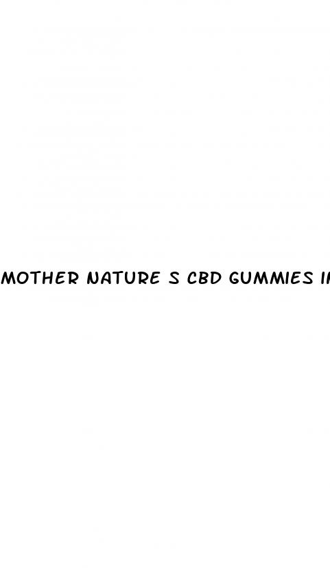 mother nature s cbd gummies ingredients