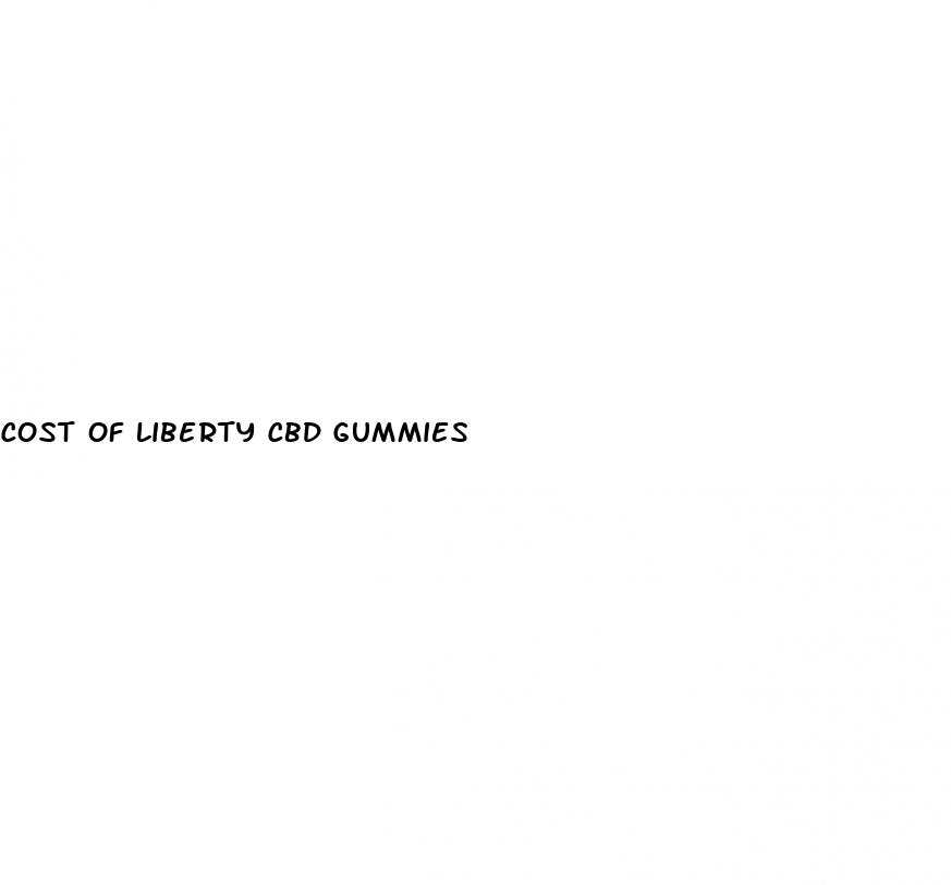 cost of liberty cbd gummies