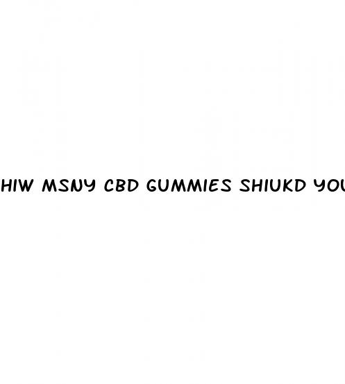 hiw msny cbd gummies shiukd you eat dsiky