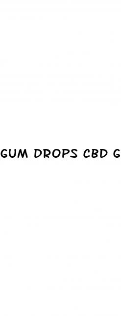 gum drops cbd gummies