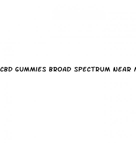cbd gummies broad spectrum near me