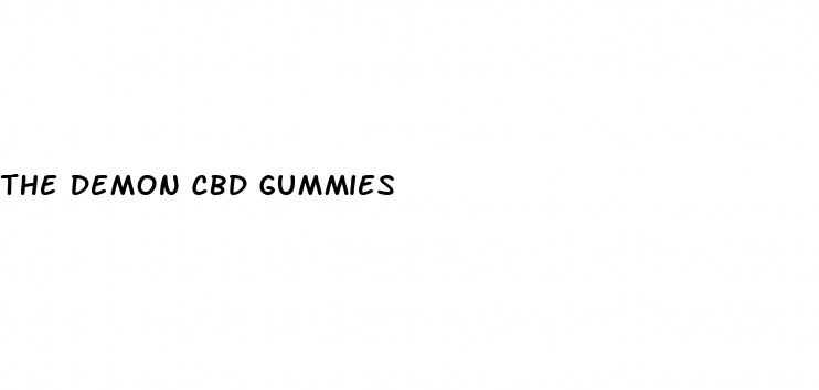 the demon cbd gummies
