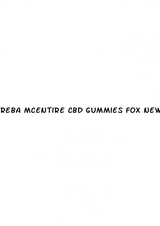 reba mcentire cbd gummies fox news