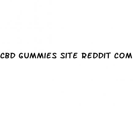 cbd gummies site reddit com