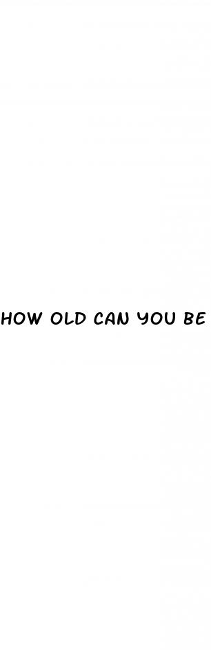 how old can you be to take cbd gummies