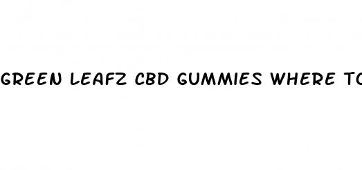 green leafz cbd gummies where to buy