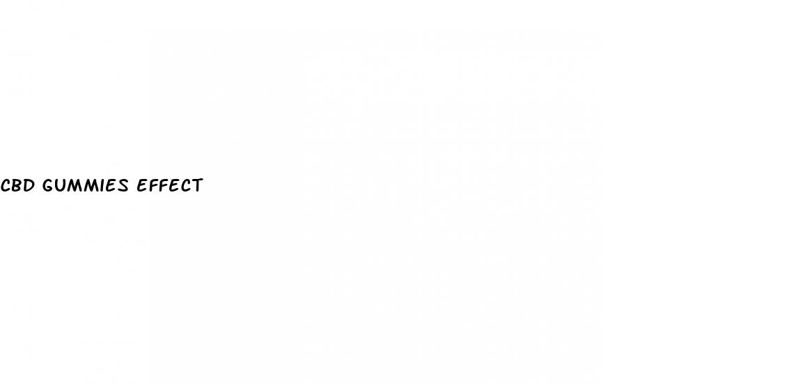 cbd gummies effect