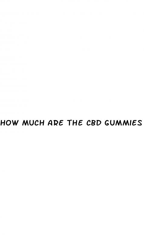 how much are the cbd gummies