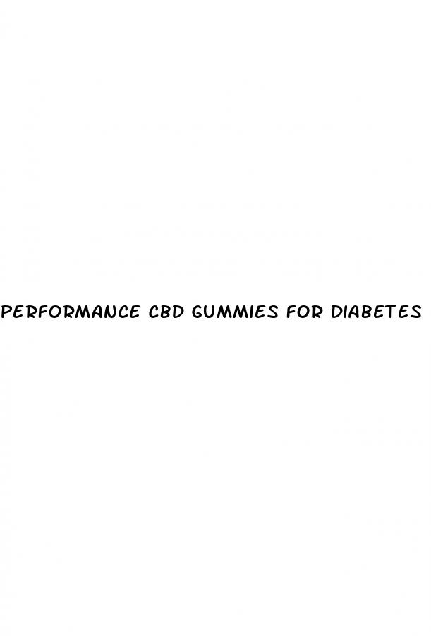 performance cbd gummies for diabetes