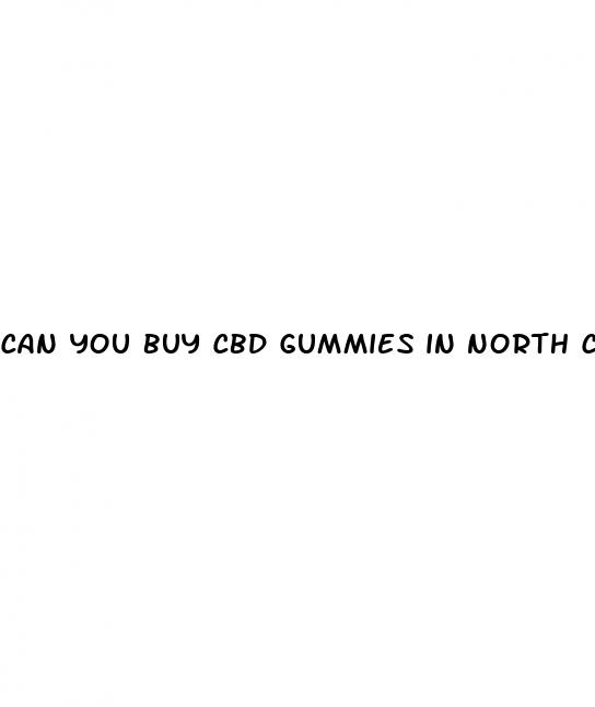 can you buy cbd gummies in north carolina