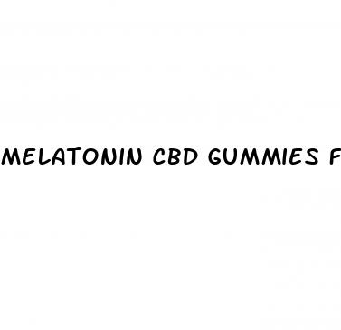 melatonin cbd gummies for sleep