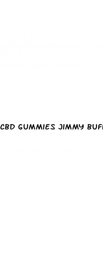 cbd gummies jimmy buffett