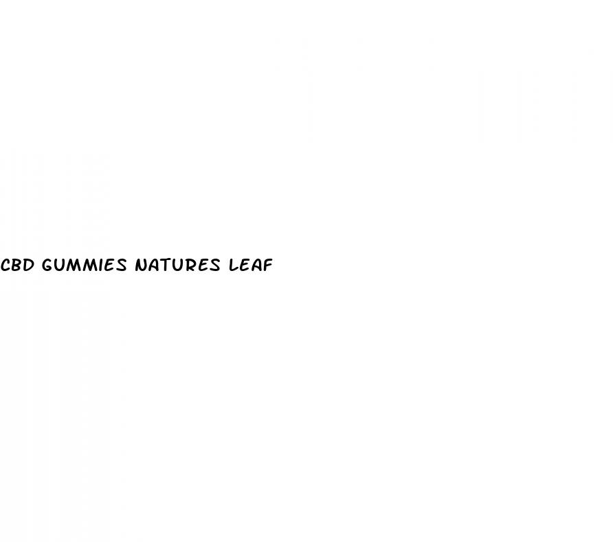 cbd gummies natures leaf
