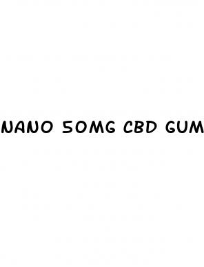 nano 50mg cbd gummies