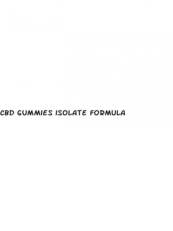 cbd gummies isolate formula