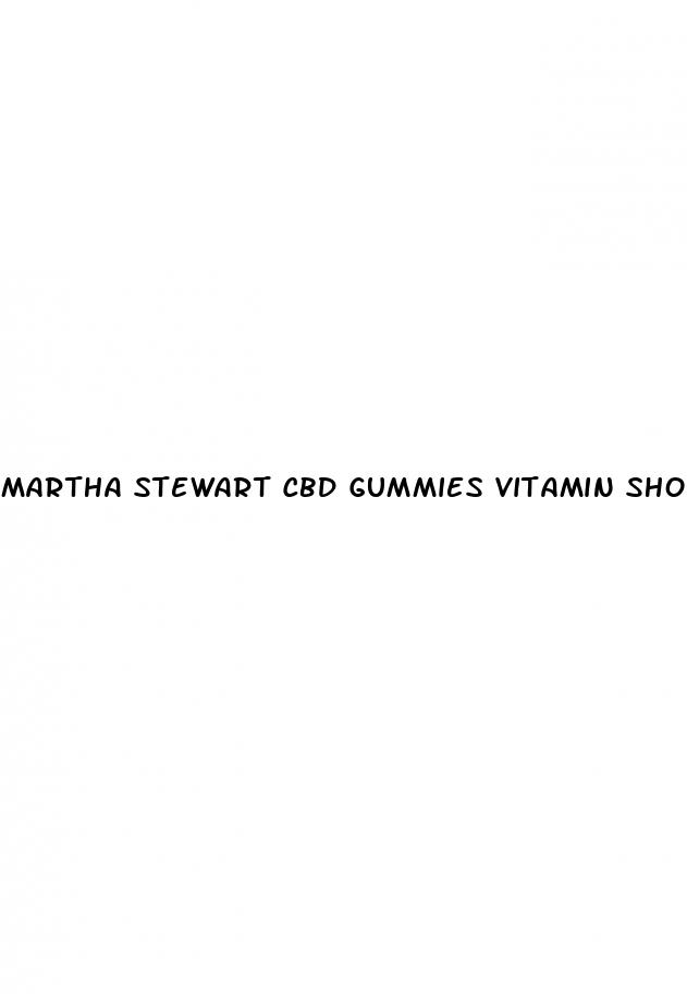 martha stewart cbd gummies vitamin shoppe