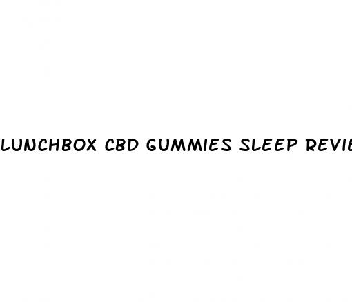 lunchbox cbd gummies sleep review