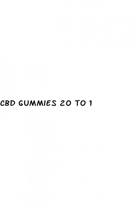 cbd gummies 20 to 1