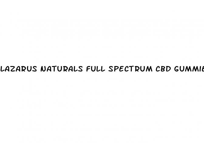 lazarus naturals full spectrum cbd gummies for sleep