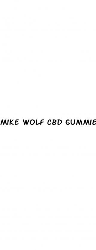mike wolf cbd gummies