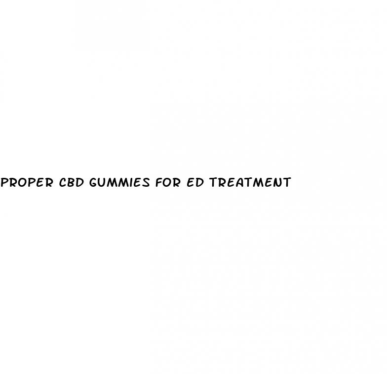proper cbd gummies for ed treatment