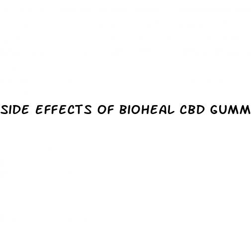 side effects of bioheal cbd gummies
