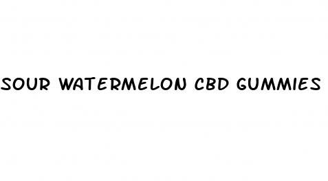 sour watermelon cbd gummies
